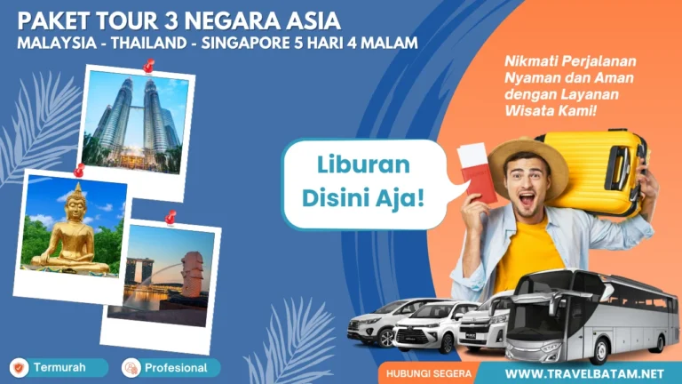 PAKET TOUR 3 NEGARA ASIA MALAYSIA - THAILAND - SINGAPORE 5 HARI 4 MALAM