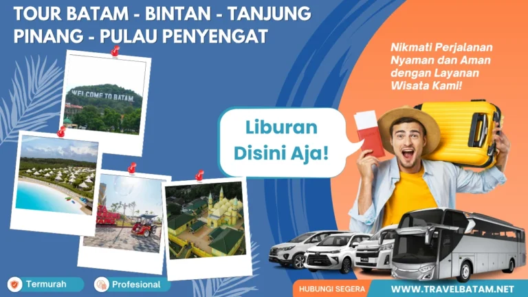 Tour Batam - Bintan - Tanjung Pinang - Pulau Penyengat 4 Hari 3 Malam murah